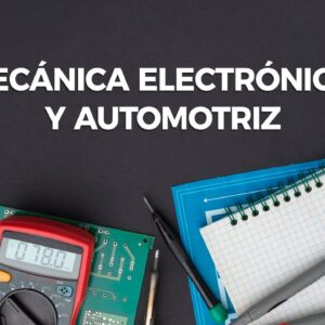 MECÁNICA ELECTRÓNICA Y AUTOMOTRIZ